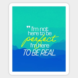 To Be Real Sticker